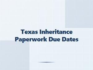 Texas Inheritance Court Filing Deadlines